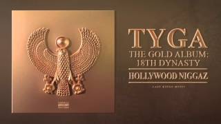 Tyga   Hollywood Niggaz Audio
