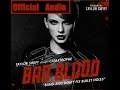 Bad Blood Taylor Swift Ft  Kendrick Lamar Audio