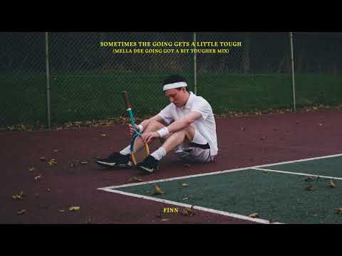 Finn ‘Sometimes The Going Gets A Little Tough’ (Mella Dee Going Got A Bit Tougher Mix)