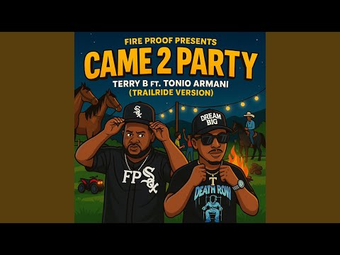 Came 2 Party (Trailride Version) (feat. Tonio Armani)