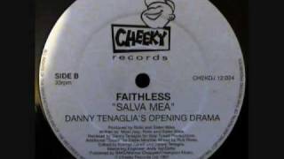 Faithless - Salva Mea (Danny Tenaglia&#39;s Opening Drama)