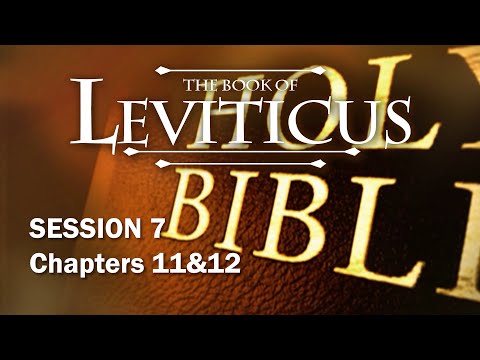 Leviticus Session 7 of 16 (Chapters 11&12) with Chuck Missler
