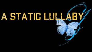A Static Lullaby - Toxic (HQ)