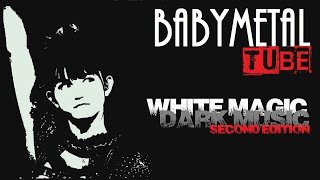 Download lagu BABYMETAL White Magic Dark Music 2nd edition Tribu... mp3