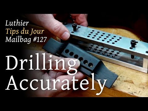 Luthier Tips du Jour Mailbag 127 - Drilling bridge pin holes accurately