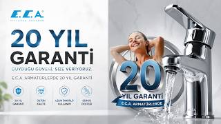 ECA ile Yıllarca Beraber Olmak Garanti | 20 Yıl Garanti Reklamı