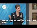 Make the Most of Your Time - Pt 1 | Enjoying Everyday Life | Joyce Meyer