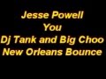Jesse Powell You New Orleans Bounce Mix