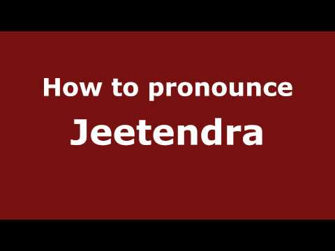 How to pronounce Jeetendra