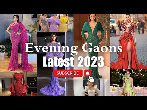 Evening gowns 2023 | Latest evening gowns for women | Evening dresses 2023