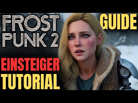 Frostpunk 2: Ultimativer Anfänger Guide | Tutorial - Tipps und Tricks