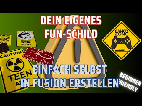 Dein eigenes Fun Schild mit FUSION 360 erstellen ! So geht es ! 3D Druck Schilder Zeichen