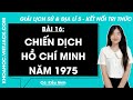 Vở bài tập Lịch Sử và Địa lí Lớp 5 Bài 16: Chiến dịch Hồ Chí Minh 1975