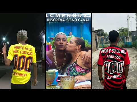 TZ da Coronel - Amor é Só de Mãe