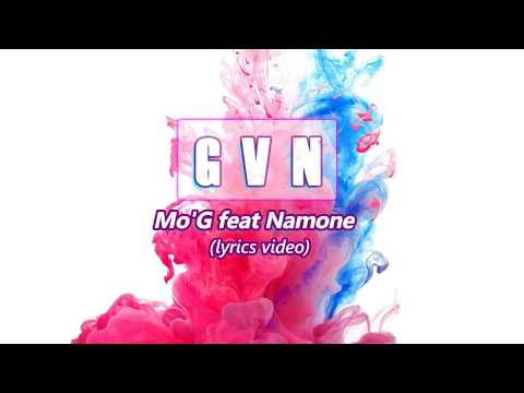 Mo'G ft Namone - GVN (LYRICS VIDEO) l Үгтэй