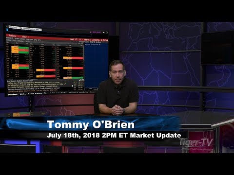 July 18th 2PM ET Market Update with Tommy O'Brien on TFNN
