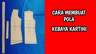Download lagu CARA MUDAH MEMBUAT POLA KEBAYA KARTINI   COCOK UNTUK PENJAHIT PEMULA mp3