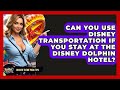 Can You Use Disney Transportation If You Stay At The Disney Dolphin Hotel Insider Theme Park Tips