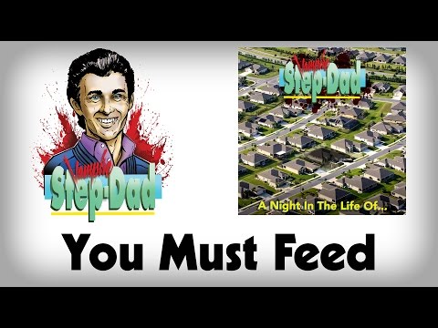 Vampire Step-Dad - You Must Feed