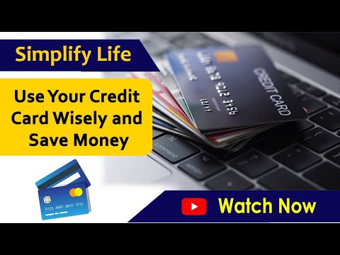 Use Your Credit Card Wisely and Save Money