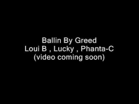 Loui B , Lucky , Phanta-C - Ballin by Greed