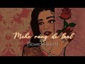 Mohe Rang Do Laal [Slowed+Reverb]-Bajirao Mastani | LOFI FEEL