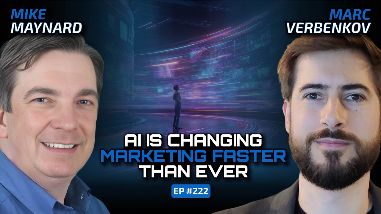 Marketing in the Age of AI (With Mike Maynard)-Ep #222
