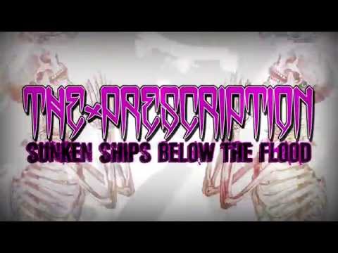 The Prescription - Sunken Ships Below the Flood - (Official video)