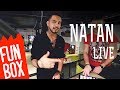 FUNBOX LIVE | NATAN 