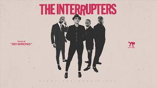 The Interrupters - &quot;So Wrong&quot; (Full Album Stream)