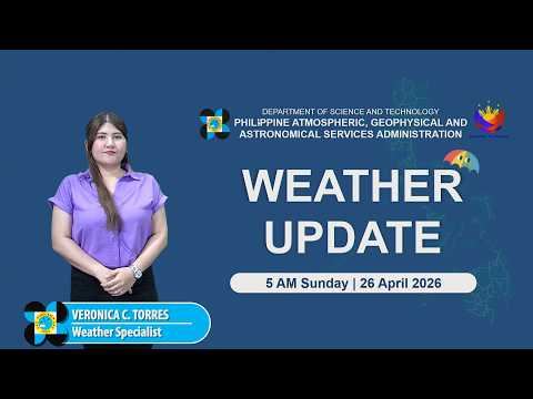 Public Weather Forecast issued at 5:00 AM | April 26, 2026 - Sunday