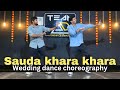 Sauda Khara Khara Wedding Dance Choreography Weddingchoreography