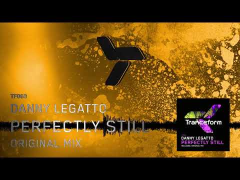 Danny Legatto - Perfectly Still (Original Mix) [TF063]