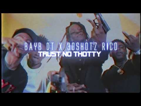 30shotz Rico - Trust No Thotty Ft Baybdt (Official music video) Shot by FrazierProductions