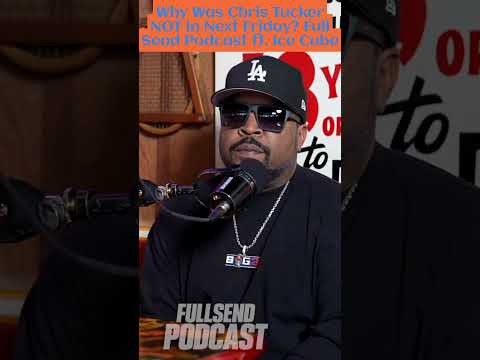 Why Was Chris Tucker NOT in Next Friday? Full Send Podcast ft. Ice Cube