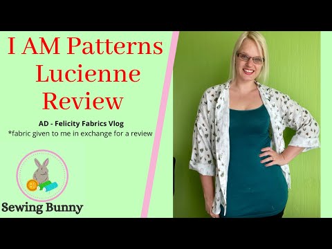 I AM Patterns Lucienne Review  - Felicity Fabrics Vlog