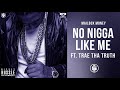 No Nigga Like Me (ft. Trae Tha Truth) -  Nipsey Hussle (Mailbox Money)