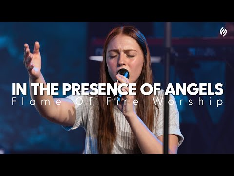 In the presence of angels (ft. Diana Alvarado) Flame of Fire Worship