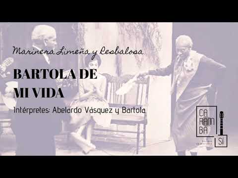 MARINERA LIMEÑA Y RESBALOSA - BARTOLA DE MI VIDA