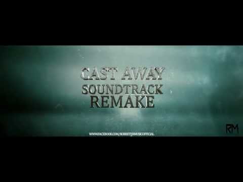 Cast Away (Soundtrack Remake) | [HD] | [2014]