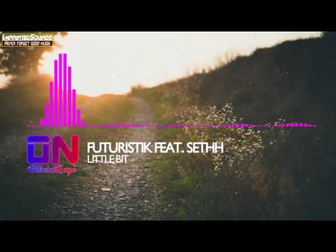 Futuristik - Little Bit (feat. Sethh) [Subtitles Lyrics]