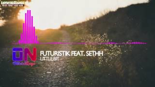 Futuristik - Little Bit (feat. Sethh) [Subtitles Lyrics]