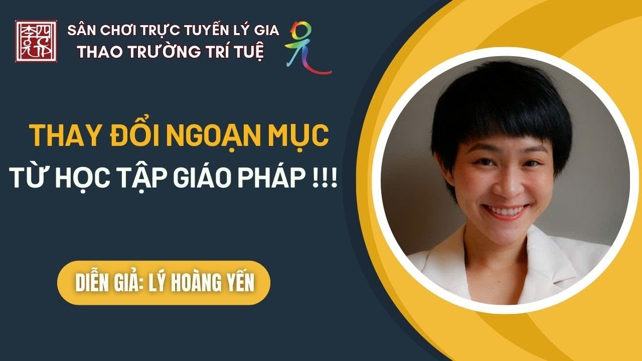 Thay Đổi Ngoạn Mục Từ Học Tập Giáo Pháp !!!
