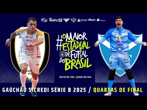 GAÚCHÃO DA SÉRIE B 2025 QUARTAS DE FINAL JOGO DE IDA – SOBERANO FUTSAL X VÉLEZ CAMAQUÃ (26/10/25)