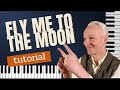 Fly Me To The Moon Piano Tutorial Swinging