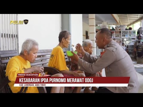 PRESISI NUSANTARA: #1 PERJUANGAN IPDA PURNOMO RAWAT ODGJ 12/02/2025 (1/3)