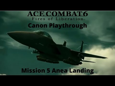 Ace Combat 6 Canon Playthrough Mission 5 Anea Landing