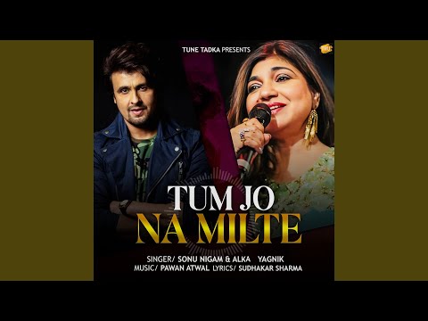 Tum Jo Na Milte — watch video