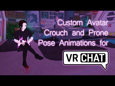 Custom Avatar Crouch and Prone Animation Poses for VRChat