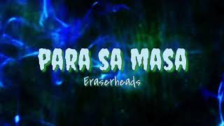 Para sa Masa - Eraserheads (lyrics)